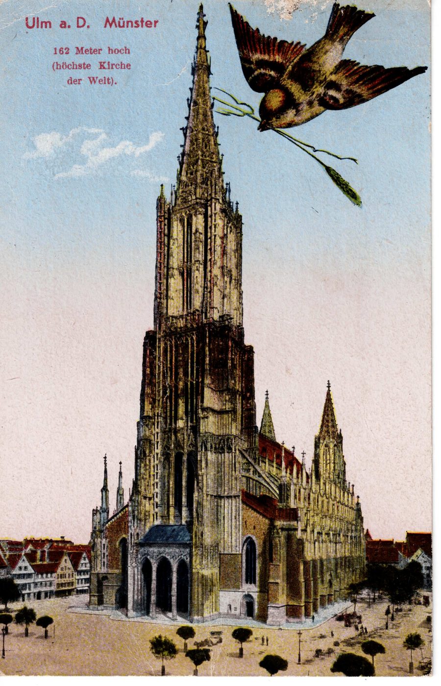 Ulm a. D. Münster – 162 Meter hoch (höchste Kirche der Welt).