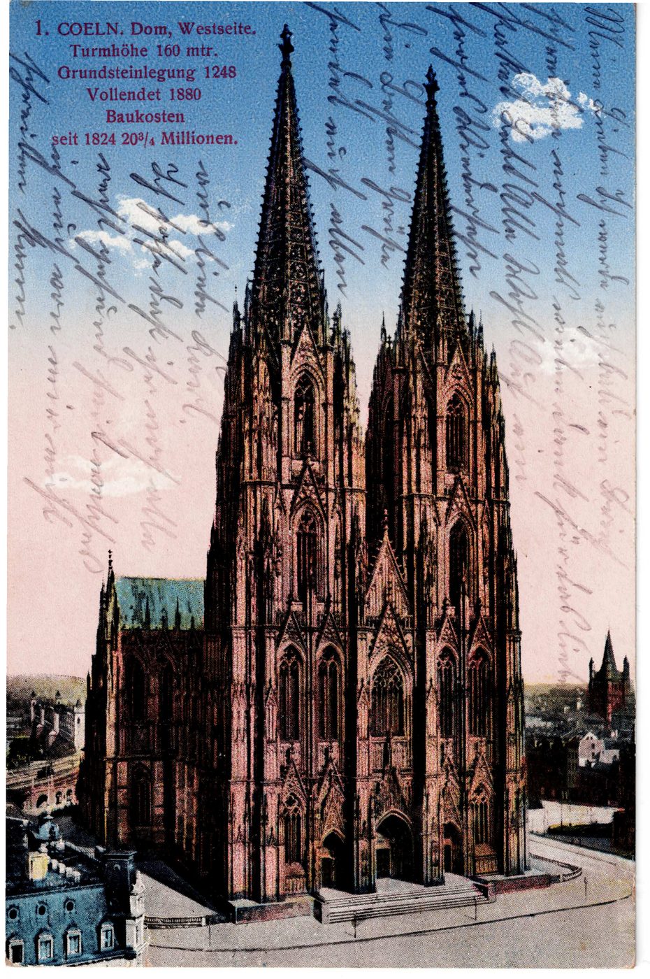 I. COELN. Dom, Westseite (Turmhoehe 160 mtr., Grundsteinlegung 1248, vollendet 1880)
